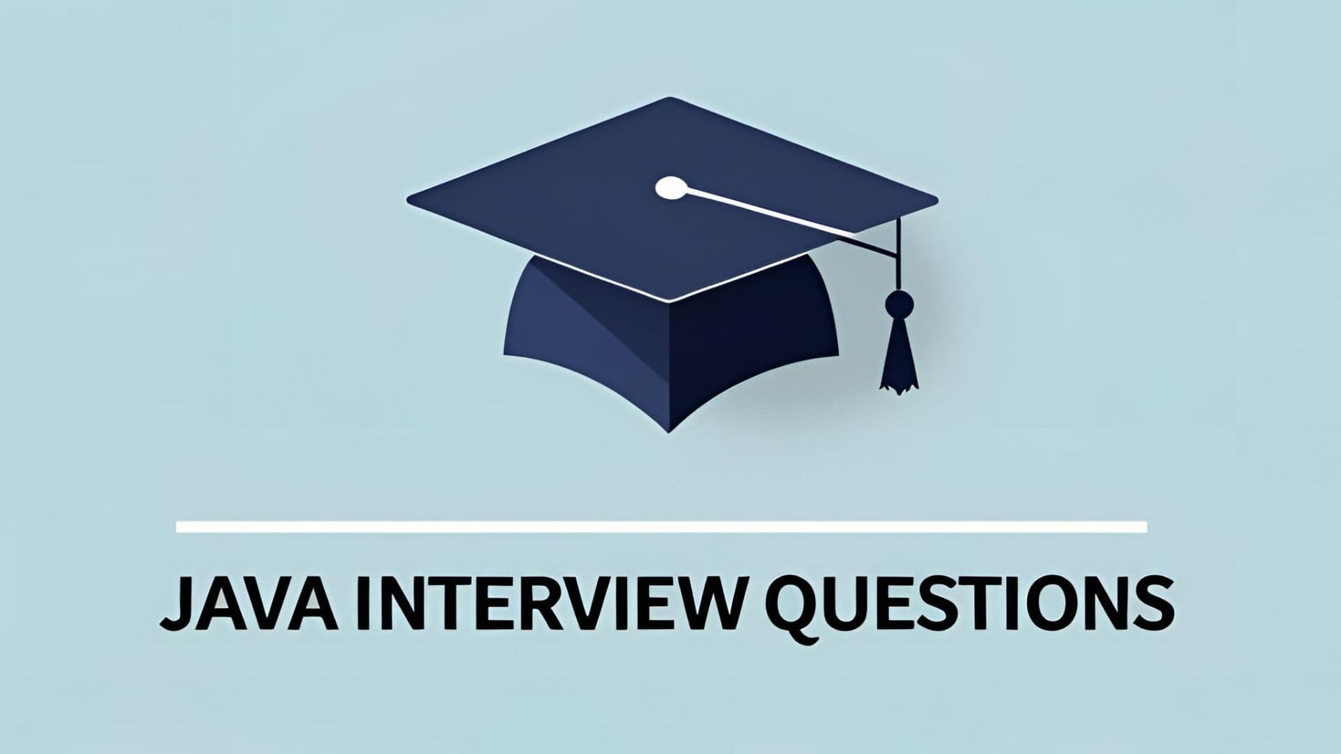 Top 10 Java Interview Questions You Must Know in 2025